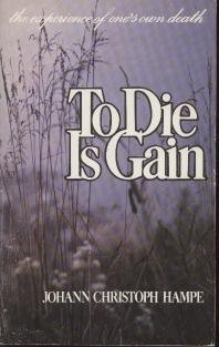 To die is gain: The experience of one's own death - Scanned Pdf with Ocr